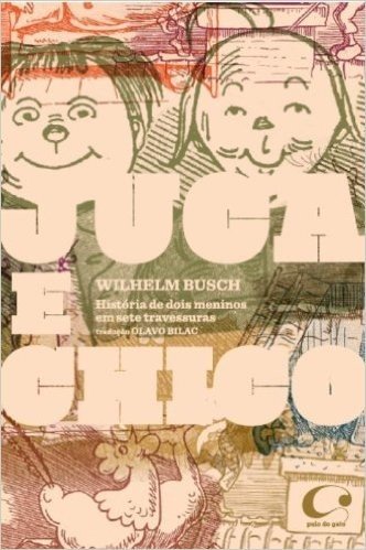 Juca E Chico - Historia De Dois Meninos Em Sete Travessuras