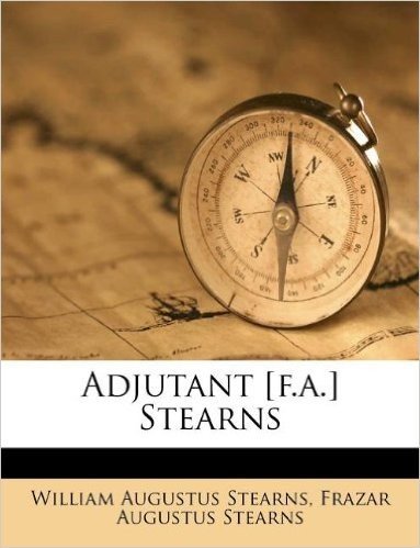 Adjutant [F.A.] Stearns