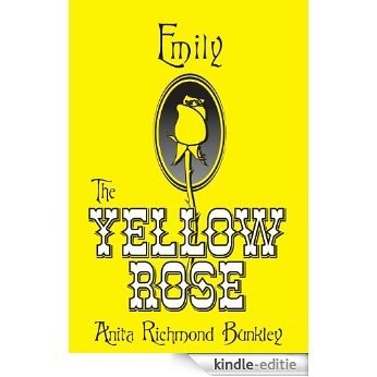 Emily, The Yellow Rose (English Edition) [Kindle-editie]