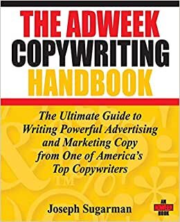 indir The Adweek Copywriting Handbook : The Ultimate Guide to Writing Powerful Advertising and Marketing Copy from One of America&#39;s Top Copywriters