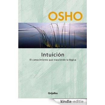Intuición: El conocimiento que trasciende la lógica [Kindle-editie] beoordelingen