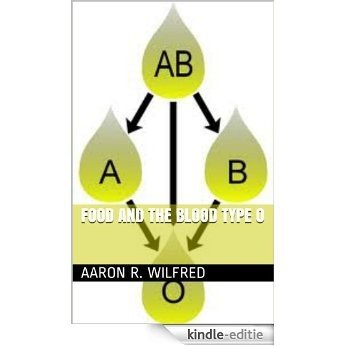 Food and the Blood Type O (English Edition) [Kindle-editie]