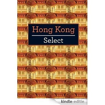 Hong Kong Select (Insight Select Guides) [Kindle-editie]