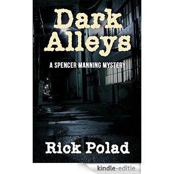 Dark Alleys (A Spencer Manning Mystery Book 2) (English Edition) [Kindle-editie]