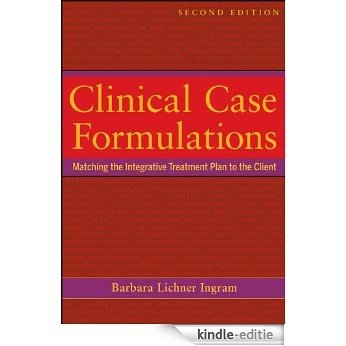 Clinical Case Formulations: Matching the Integrative Treatment Plan to the Client [Kindle-editie]