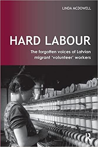 Hard Labour: The Forgotten Voices of Latvian Migrant Volunteer Workers