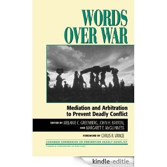 Words Over War: Mediation and Arbitration to Prevent Deadly Conflict (Carnegie Commission on Preventing Deadly Conflict) [Kindle-editie] beoordelingen