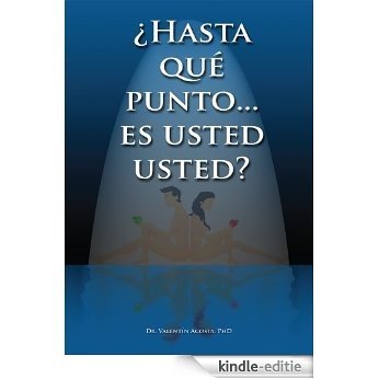 ¿Hasta qué punto... es usted usted...? (Spanish Edition) [Kindle-editie]