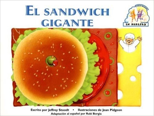 El Sandwich Gigante = The Biggest Sandwich Ever