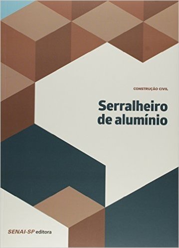 Serralheiro de Alumínio - Coleção Construção Civil