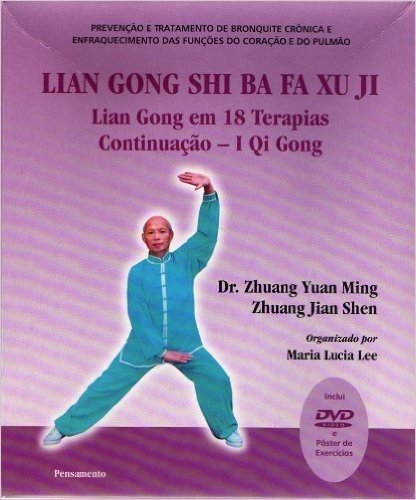 Lian Gong Shi Ba Fa Xu Ji Continuação I Qi Gong