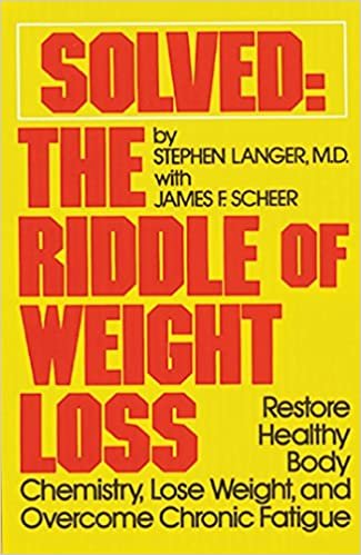 Solved: Restore Healthy Body Chemistry Lose Weight and Overcome Chronic Fatigue: Riddle of Weight Loss - Restore Healthy Body Chemistry, Lose Weight and Overcome Chronic Fatigue