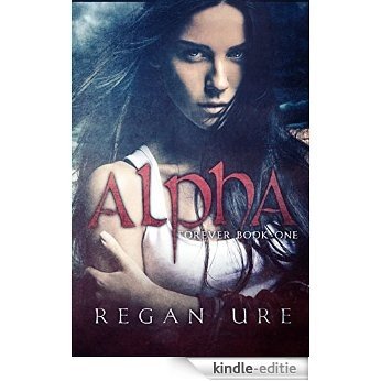 Alpha (Forever Book 1) (English Edition) [Kindle-editie]