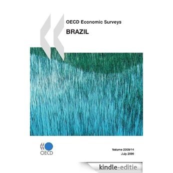 OECD Economic Surveys: Brazil 2009 (ECONOMIE) [Kindle-editie]