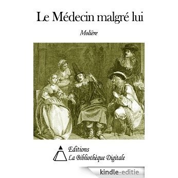Le Médecin malgré lui (French Edition) [Kindle-editie] beoordelingen