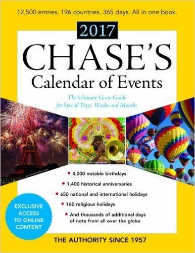 Chase's Calendar of Events 2017: The Ultimate Go-To Guide for Special Days, Weeks and Months