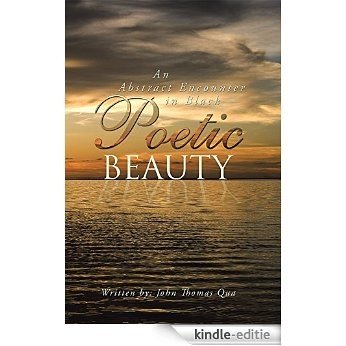Poetic Beauty: An Abstract Encounter in Black (English Edition) [Kindle-editie]