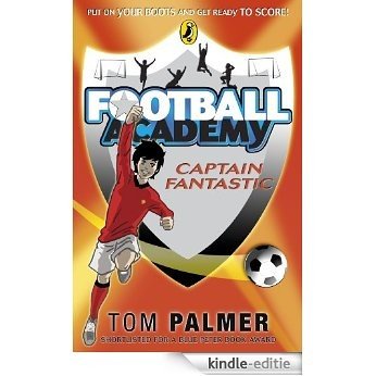 Football Academy: Captain Fantastic [Kindle-editie]