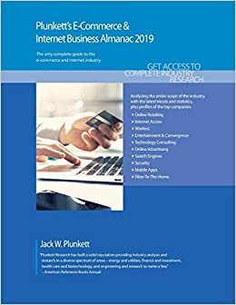 indir Plunkett&#39;s E-Commerce &amp; Internet Business Almanac 2019: E-Commerce &amp; Internet Business Industry Market Research, Statistics, Trends and Leading Companies (Plunkett&#39;s Industry Almanacs)