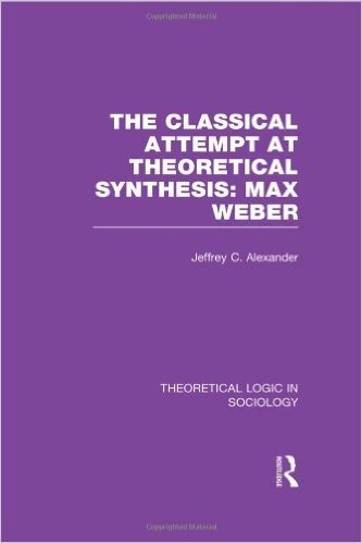 Classical Attempt at Theoretical Synthesis (Theoretical Logic in Sociology): Max Weber baixar