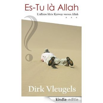 Es-Tu là, Allah? (French Edition) [Kindle-editie]