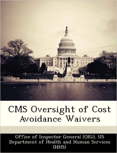 CMS Oversight of Cost Avoidance Waivers