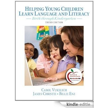 Helping Young Children Learn Language and Literacy: Birth through Kindergarten [Print Replica] [Kindle-editie]
