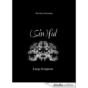 (Sin)ful (The (Sin) Chronicles Book 1) (English Edition) [Kindle-editie]