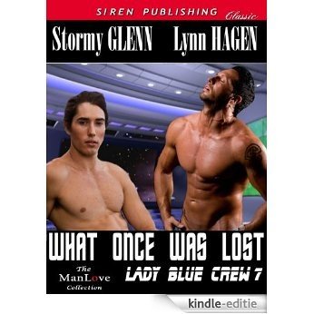 What Once Was Lost [Lady Blue Crew 7] (Siren Publishing Classic ManLove) [Kindle-editie] beoordelingen