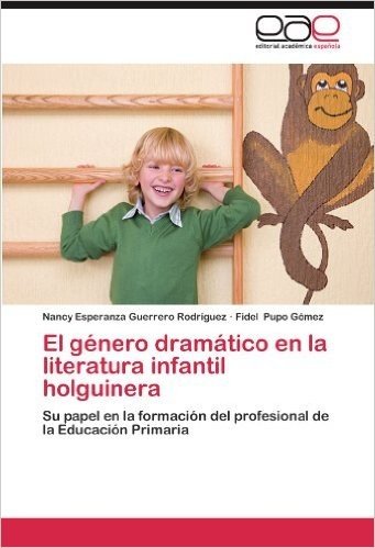 El Genero Dramatico En La Literatura Infantil Holguinera