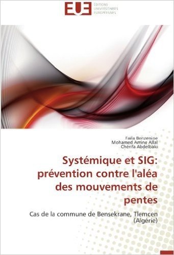 Systemique Et Sig: Prevention Contre L'Alea Des Mouvements de Pentes