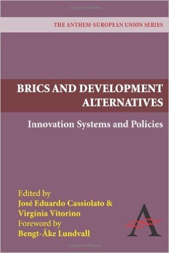 Brics and Development Alternatives: Innovation Systems and Policies