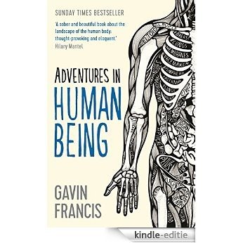 Adventures in Human Being (Wellcome) [Kindle-editie]