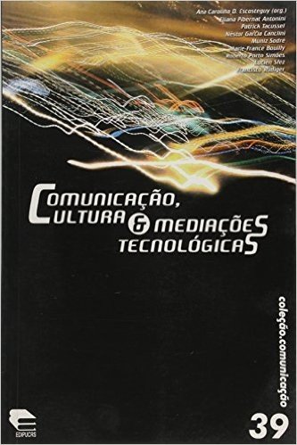 Comunicacao, Cultura E Mediacoes Tecnologicas