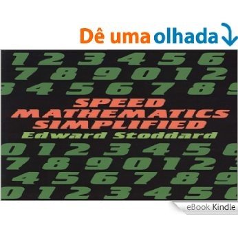 Speed Mathematics Simplified (Dover Books on Mathematics) [eBook Kindle]