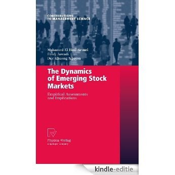 The Dynamics of Emerging Stock Markets: Empirical Assessments and Implications (Contributions to Management Science) [Kindle-editie]