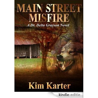 Main Street Misfire (Dr. Delta Grayson#2) (English Edition) [Kindle-editie]