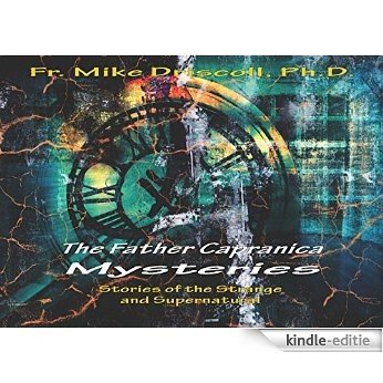 The Father Capranica Mysteries: Stories of the Strange and Supernatural (English Edition) [Kindle-editie]