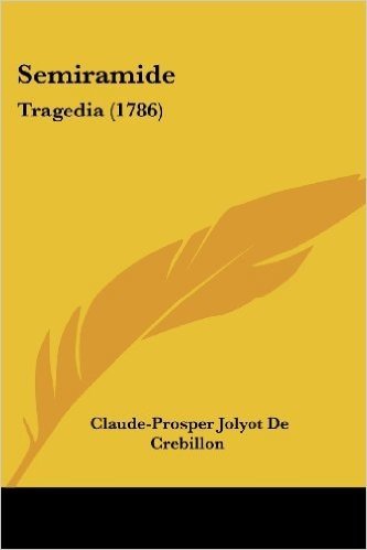 Semiramide: Tragedia (1786)