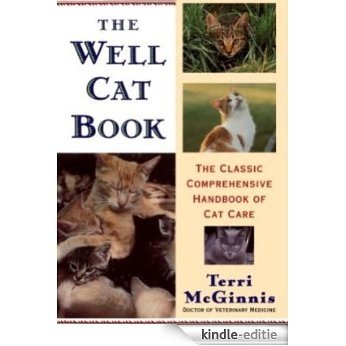 The Well Cat Book: The Classic Comprehensive Handbook of Cat Care [Kindle-editie]