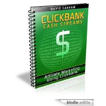 Clickbank Cash Streams - Affiliate Marketing Using Clickbank (English Edition) [Kindle-editie]