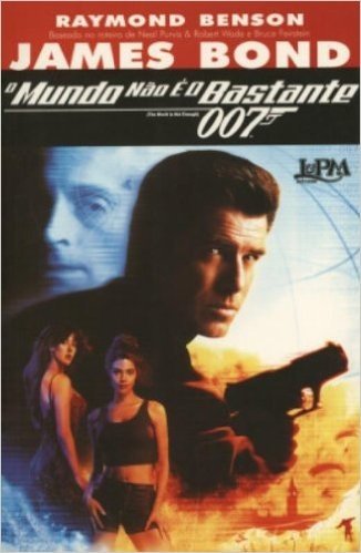 O Mundo Não E O Bastante. James Bond 007