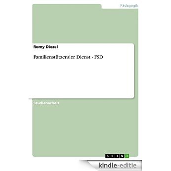 Familienstützender Dienst - FSD [Kindle-editie]