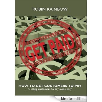 GET PAID: how to get customers to pay (English Edition) [Kindle-editie] beoordelingen