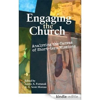Engaging the Church: Analyzing the Canvas of Short-Term Missions (EMQ Monograph Series) (English Edition) [Kindle-editie] beoordelingen