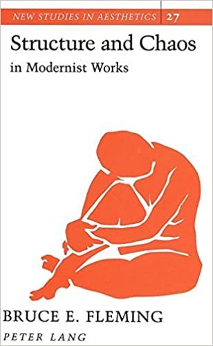 Structure and Chaos in Modernist Works (New Studies in Aesthetics, Band 27)