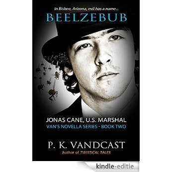 Beelzebub: Jonas Cane, U.S. Marshal (English Edition) [Kindle-editie]