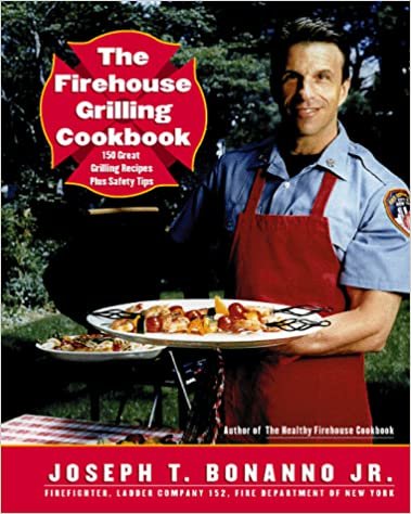 The Firehouse Grilling Cookbook