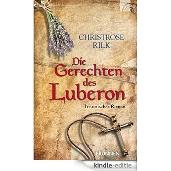 Die Gerechten des Luberon: Historischer Roman (German Edition) [Kindle-editie]