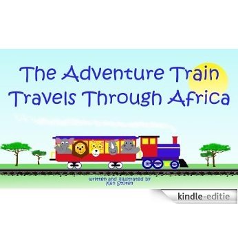 The Adventure Train Travels Through Africa (English Edition) [Kindle-editie]